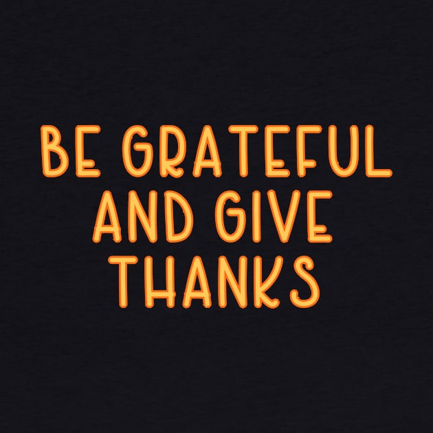 Be Grateful And Give Thanks v3 by Word and Saying